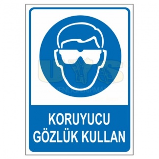 Koruyucu Gözlük Kullan Levhası