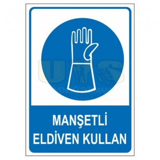 Manşetli Eldiven Kullan Levhası