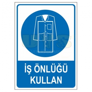 İş Önlüğü Kullan Levhası