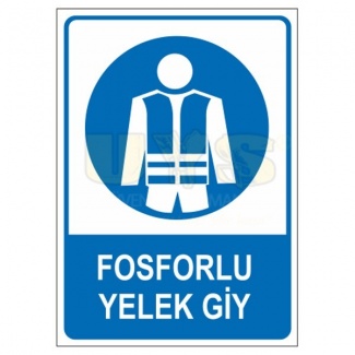 Fosforlu Yelek Giy Levhası