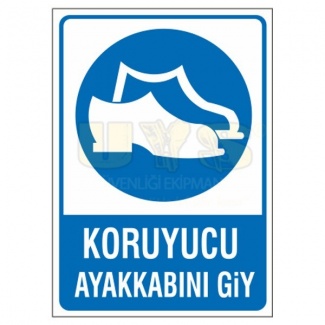 Koruyucu Ayakkabını Giy Levhası