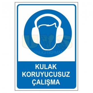 Kulak Koruyucusuz Çalışma