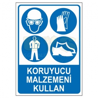 Koruyucu Malzemeni Kullan Levhası