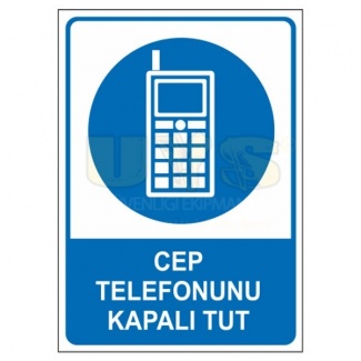 Cep Telefonunu Kapalı Tut Levhası