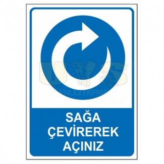 Sağa Çevirerek Açınız Levhası