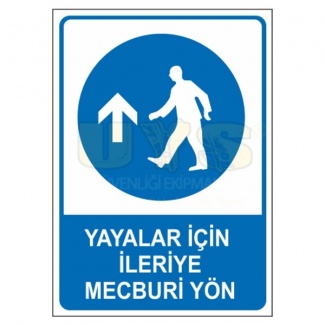 Yayalar İçin İleriye Mecburi Yön Levhası