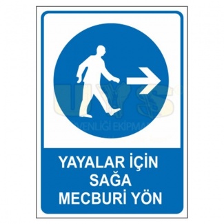 Yayalar İçin Sağa Mecburi Yön Levhası