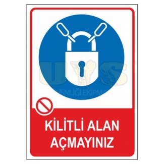 Kilitli Alan Açmayınız Levhası