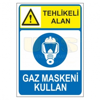 Tehlikeli Alan Gaz Maskesi Kullan