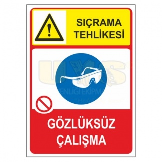 Sıçrama Tehlikesi Gözlüksüz Çalışma