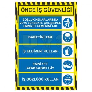 Önce İş Güvenliği Levhası