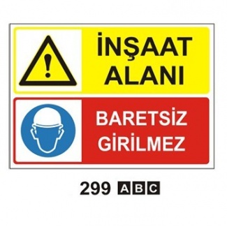 İnşaat Alanı Baretsiz Girilmez Levhası