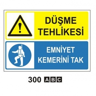 Düşme Tehlikesi Emniyet Kemerini Tak Levhası