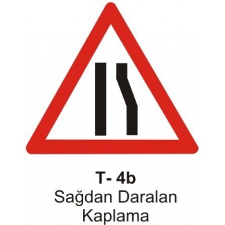 Sağdan Daralan Kaplama Trafik Levhası