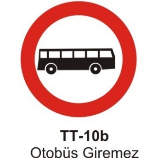 Otobüs Giremez Trafik Levhası