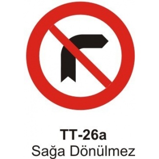 Sağa Dönülmez Trafik Levhası