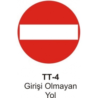 Girişi Olmayan Yol Trafik Levhası