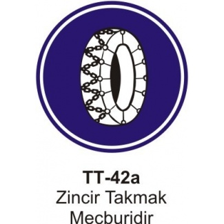 Zincir Takmak Mecburidir Trafik Levhası